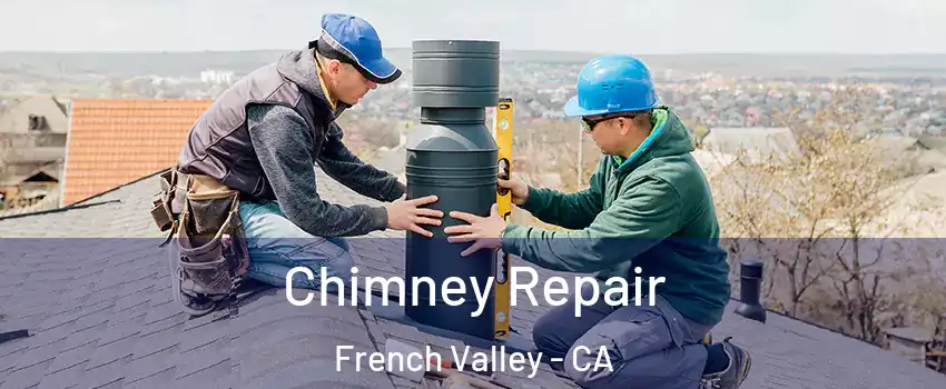  Chimney Repair French Valley - CA