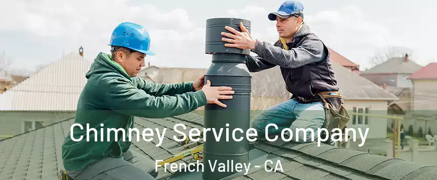  Chimney Service Company French Valley - CA