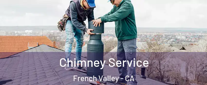  Chimney Service French Valley - CA