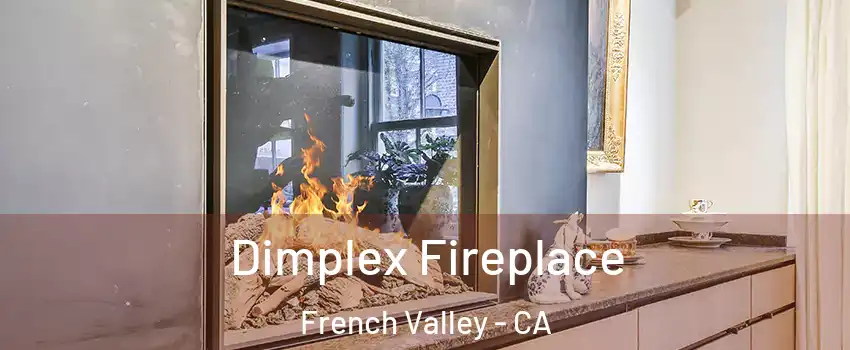  Dimplex Fireplace French Valley - CA