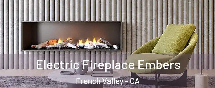  Electric Fireplace Embers French Valley - CA