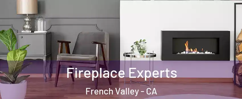  Fireplace Experts French Valley - CA