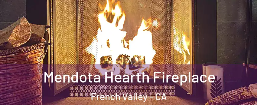  Mendota Hearth Fireplace French Valley - CA