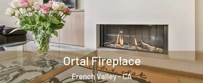 Ortal Fireplace French Valley - CA