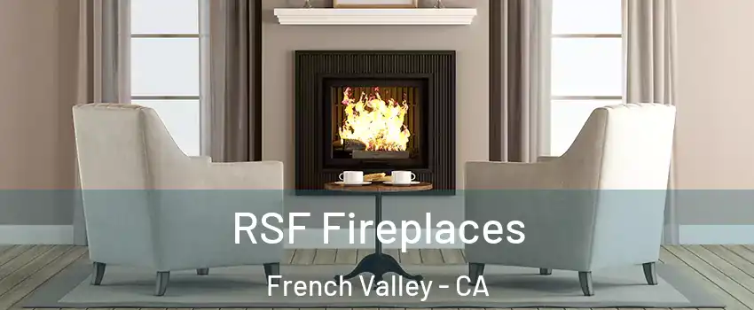  RSF Fireplaces French Valley - CA