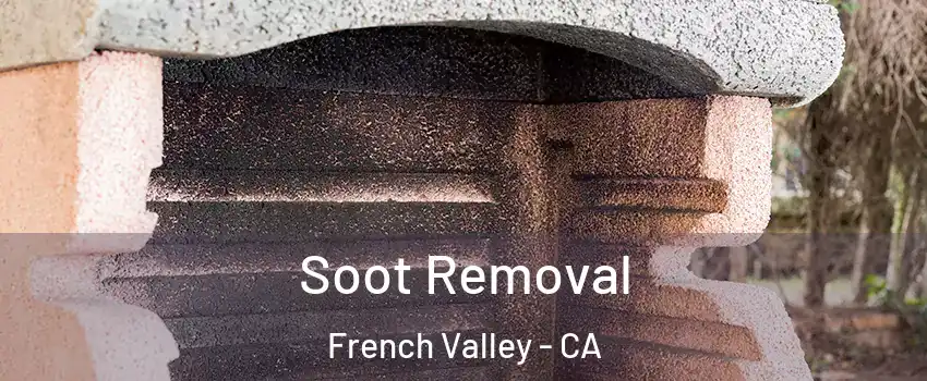  Soot Removal French Valley - CA